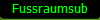 Fussraumsub