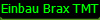 Einbau Brax TMT